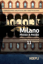 Cover of Milano passo a passo. La storia della città in 11 itinerari