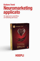 Cover of Neuromarketing applicato. Un approccio scientifico al marketing del futuro