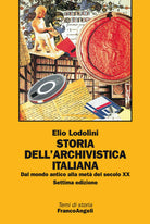 Cover of Storia dell'archivistica italiana. Dal mondo antico alla metà del secolo XX