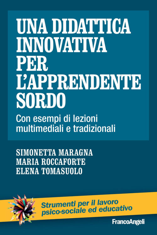 Cover of didattica innovativa per l'apprendente sordo. Con esempi di lezioni multimediali e tradizionali