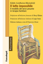 Cover of lutto impossibile. Il modello del terzo pesante in terapia familiare