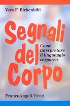 Cover of Segnali del corpo. Come interpretare il linguaggio corporeo