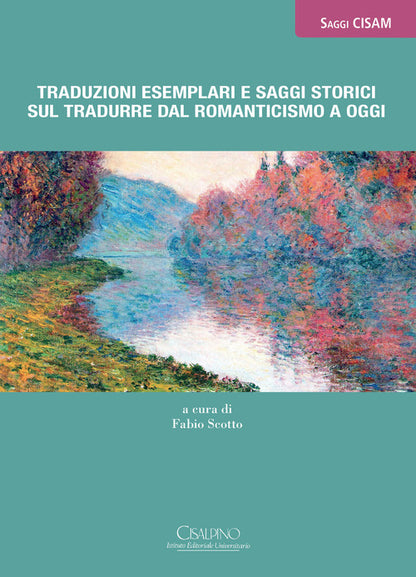 Cover of Traduzioni esemplari e saggi storici sul tradurre dal Romanticismo a oggi