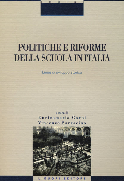 Cover of Politiche e riforme della scuola in Italia. Linee di sviluppo storico