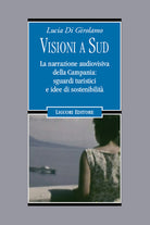 Visioni a Sud. La narrazione audiovisiva della Campania: sguardi turistici e idee di sostenibilità