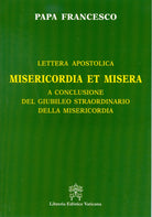 Cover of Misericordia et misera. Lettera apostolica a conclusione del Giubileo straordinario della misericordia