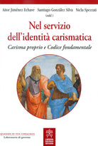 Cover of Nel servizio dell'identità carismatica. Carisma proprio e Codice fondamentale.