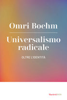 Universalismo radicale. Oltre l'identit