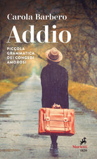Cover of Addio. Piccola grammatica dei congedi amorosi
