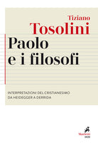 Cover of Paolo e i filosofi. Interpretazioni del cristianesimo da Heidegger a Derrida