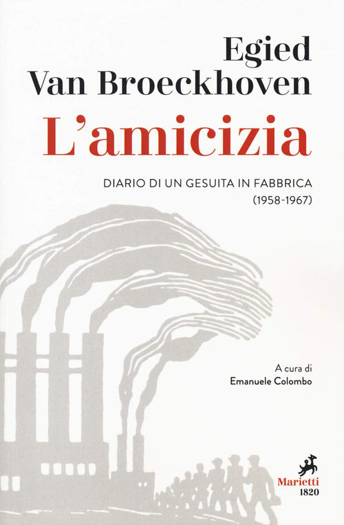 Cover of amicizia. Diario di un gesuita in fabbrica (1958-1967)