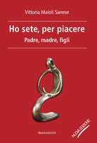 Cover of Ho sete, per piacere. Padre, madre, figli