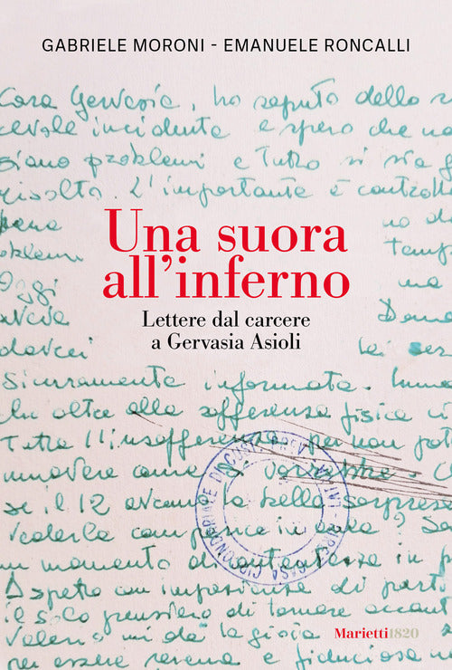Una suora all'inferno. Lettere dal carcere a Gervasia Asioli