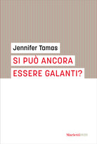 Si pu ancora essere galanti?