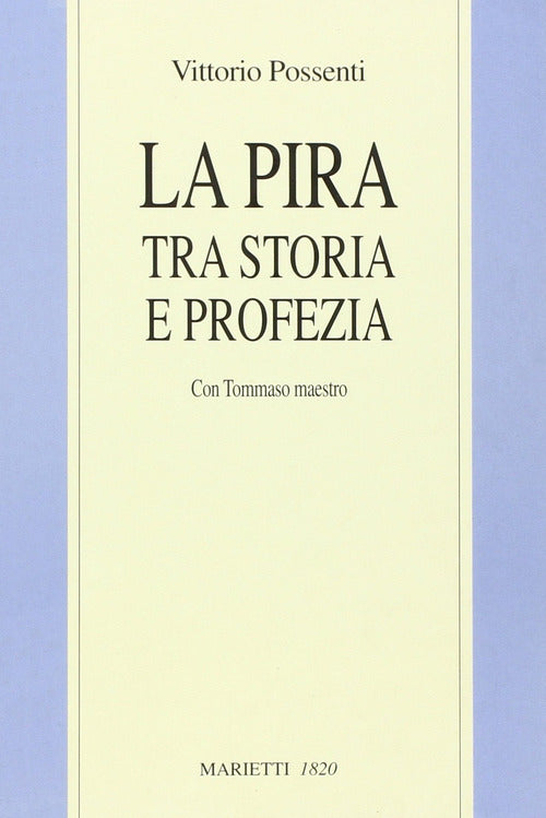 Cover of La Pira tra storia e profezia. Con Tommaso maestro