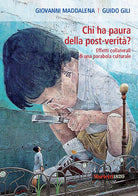 Cover of Chi ha paura della post-verità? Effetti collaterali di una parabola culturale