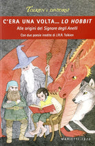 Cover of C'era una volta... Lo Hobbit. Alle origini del Signore degli anelli