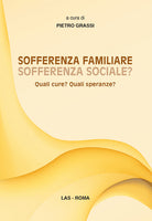 Cover of Sofferenza familiare sofferenza sociale? Quali cure? Quali speranze?