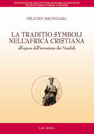 Cover of traditio symboli nell'Africa cristiana all'epoca dell'invasione dei vandali