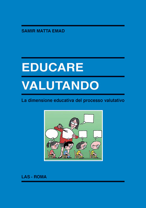 Cover of Educare valutando. La dimensione educativa del processo valutativo