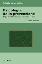 Cover of Psicologia della prevenzione. Migliorare il benessere personale e sociale