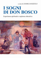 Cover of sogni di don Bosco. Esperienza spirituale e sapienza educativa