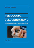 Cover of Psicologia dell'educazione. Tra potenzialità personali e opportunità ambientali