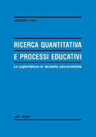 Cover of Ricerca quantitativa e processi educativi. La supervisione in tecniche psicometriche