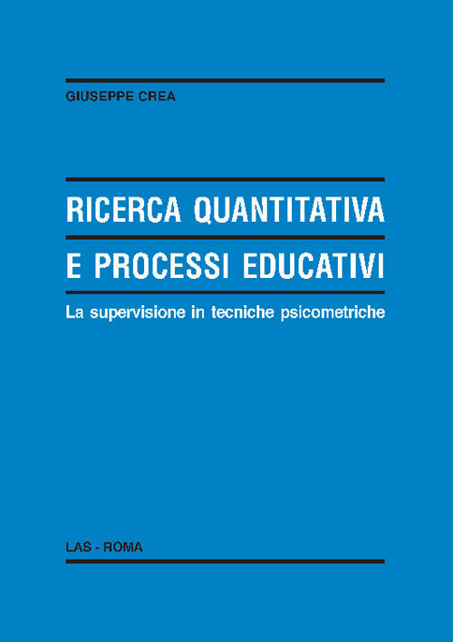 Cover of Ricerca quantitativa e processi educativi. La supervisione in tecniche psicometriche