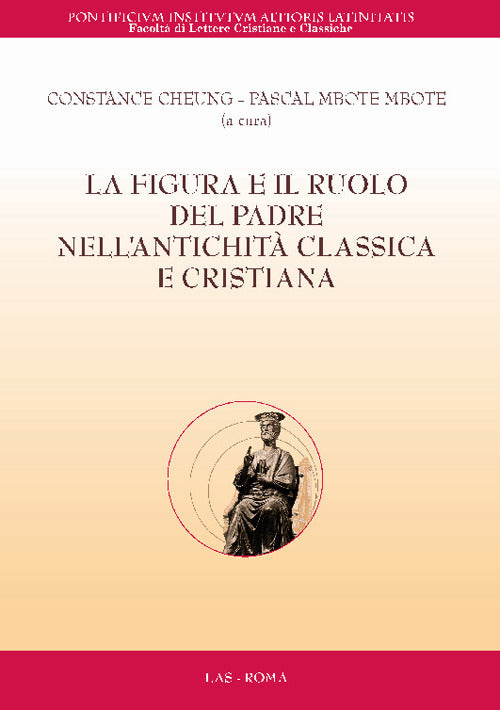 Cover of figura e il ruolo del padre nell'antichità classica e cristiana