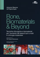 Cover of Bone, biomaterials & beyond. Tecniche chirurgiche e biomateriali per l'aumento dei tessuti duri e molli in chirurgia implantare