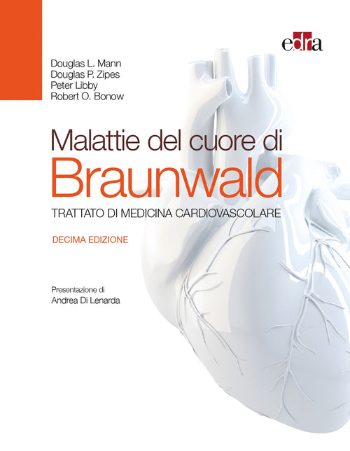 Cover of Malattie del cuore di Braunwald. Trattato di medicina cardiovascolare