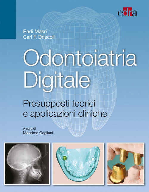 Cover of Odontoiatria digitale. Presupposti teorici e applicazioni cliniche