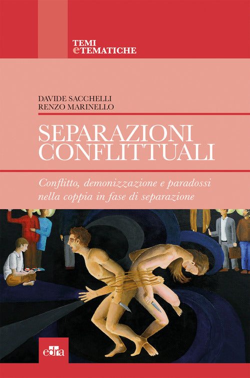 Cover of Separazioni conflittuali. Conflitto, demonizzazione e paradossi nella coppia in fase di separazione