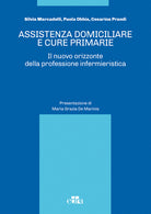 Cover of Assistenza domiciliare e cure primarie. Il nuovo orizzonte della professione infermieristica