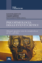 Cover of Psicofisiologia degli eventi critici. Manuale operativo: verso la consapevolezza del sé e dell'altro