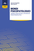 Cover of Mondi psicopatologici. Teoria e pratica dell’intervista psicoterapeutica