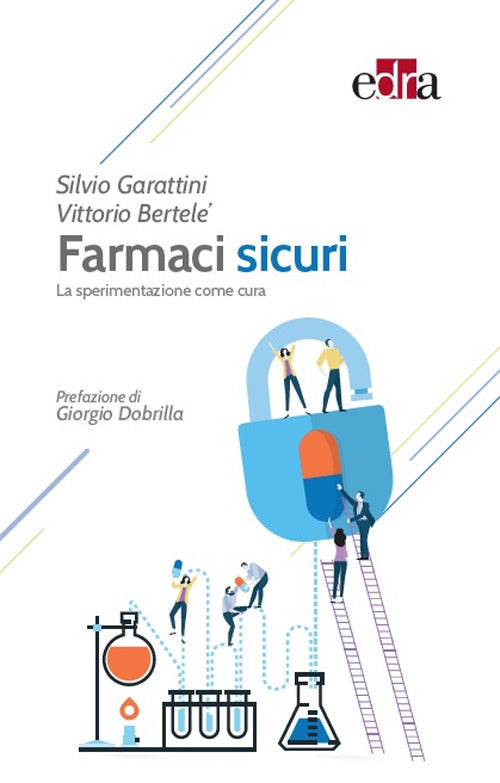 Cover of Farmaci sicuri. La sperimentazione come cura