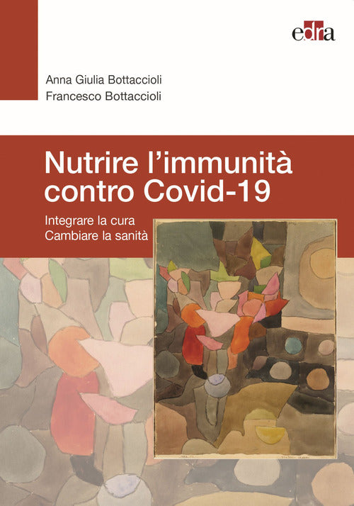 Cover of Nutrire l’immunità contro Covid-19. Integrare la cura cambiare la sanità