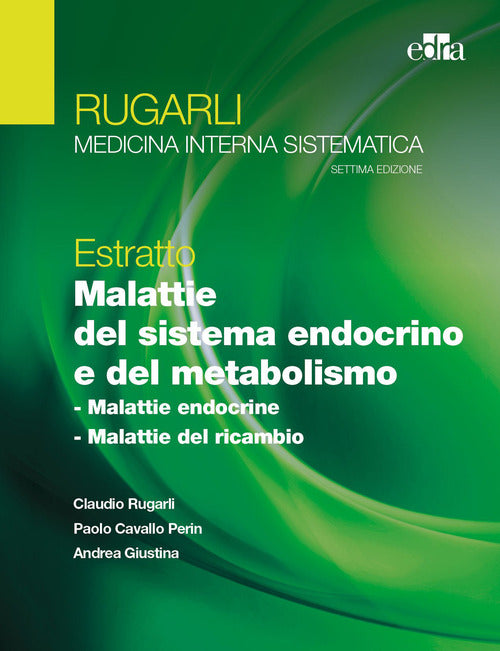 Cover of Rugarli. Medicina interna sistematica. Estratto: Malattie del sistema endocrino e del metabolismo