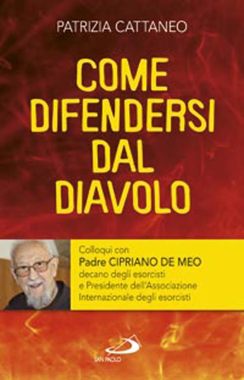Cover of Come difendersi dal diavolo. Colloqui con padre Cipriano de Meo