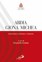 Cover of Abdia, Giona, Michea. Introduzione, traduzione e commento