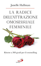 Cover of radice dell'attrazione omosessuale femminile. Risorse a 360 gradi per il counselling