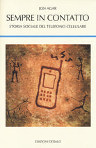 Cover of Sempre in contatto. Storia sociale del telefono cellulare