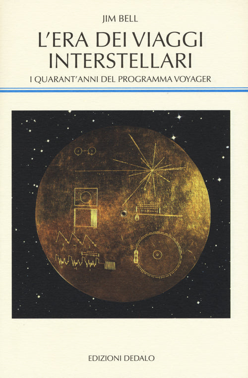 Cover of era dei viaggi interstellari. I quarant'anni del programma Voyager