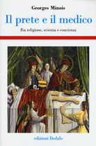 Cover of prete e il medico. Fra religione, scienza e coscienza