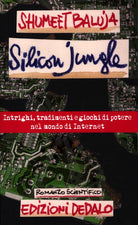 Cover of Silicon jungle. Intrighi, tradimenti e giochi di potere nel mondo di internet