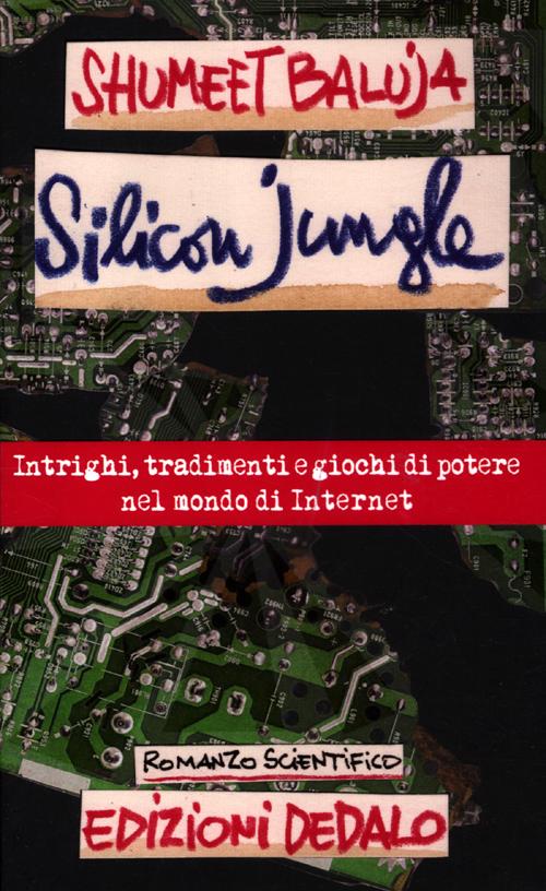 Cover of Silicon jungle. Intrighi, tradimenti e giochi di potere nel mondo di internet