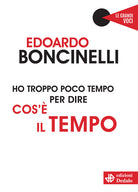 Ho troppo poco tempo per dire cos' il tempo