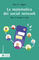 La matematica dei social network. Tutto il mondo rete